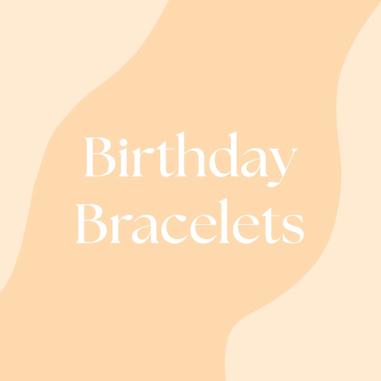 Birthday Bracelets