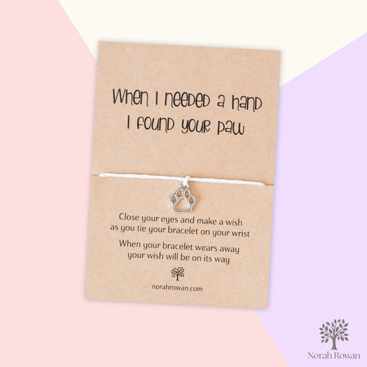 When I Needed A Hand I Found Your Paw Pet Loss Wish Bracelet